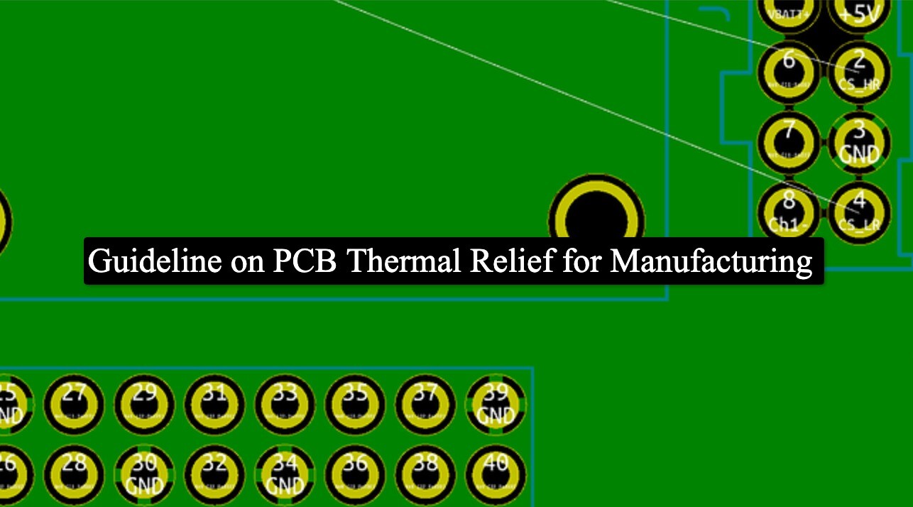 Guideline on PCB Thermal Relief for Manufacturing